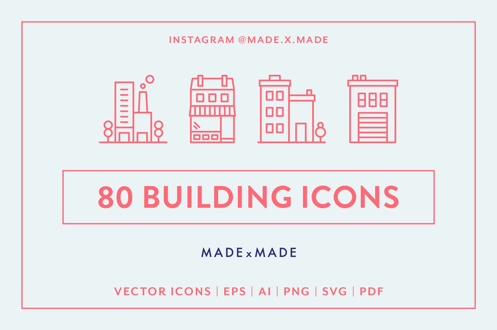 made x made icons buildings